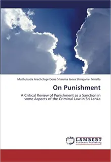 Cover of Punishment: Critical Review of Punishment as a Sanction in Some Aspects of the Criminal Law in Sri Lanka